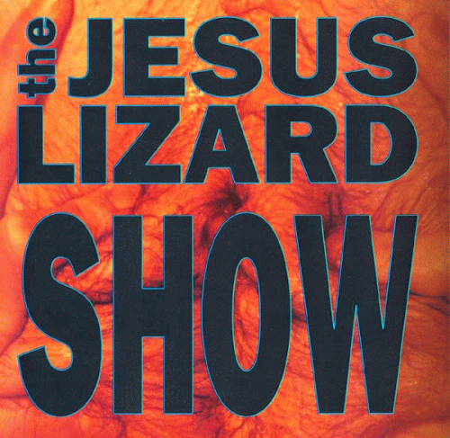 The Jesus Lizard : Show